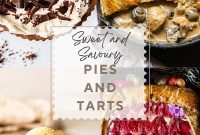 Seasonal Savory and Sweet Pies and Tarts